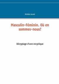 Masculin-Feminin. Ou en sommes-nous?