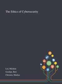 The Ethics of Cybersecurity