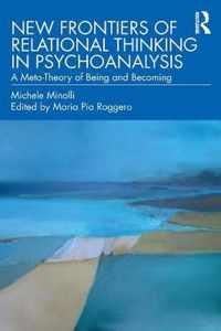 New Frontiers of Relational Thinking in Psychoanalysis