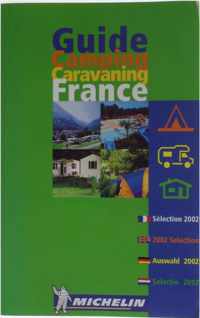 Guide Camping Caravaning France, 2002: 3,000 Terrains Selectionnes, 640 Equipes Pour les Camping Cars, 1900 Avec Chalets, Bungalows, Mobile Homes ... 1900 Met Huisjes, Bungalows, Stacaravans