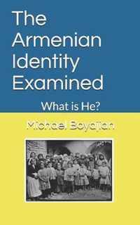 The Armenian Identity Examined