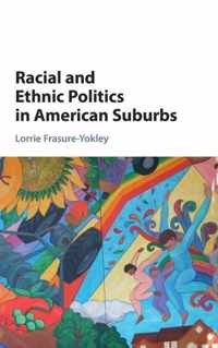 Racial and Ethnic Politics in American Suburbs