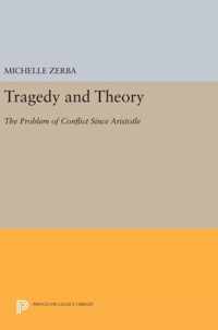 Tragedy and Theory - The Problem of Conflict Since Aristotle