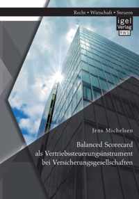 Balanced Scorecard als Vertriebssteuerungsinstrument bei Versicherungsgesellschaften