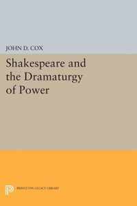 Shakespeare and the Dramaturgy of Power