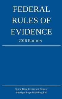 Federal Rules of Evidence; 2018 Edition