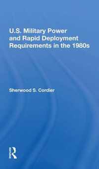 U.s. Military Power And Rapid Deployment Requirements In The 1980s