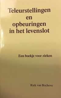 Teleurstellingen opbeuringen levenslot