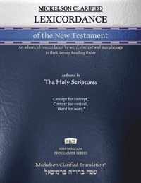 Mickelson Clarified Lexicordance of the New Testament, MCT