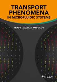 Transport Phenomena in Microfluidic Systems