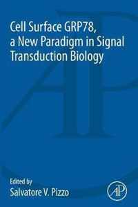 Cell Surface GRP78, a New Paradigm in Signal Transduction Biology