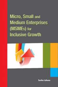 Micro, Small & Medium Enterprises (MSMEs) for Inclusive Growth