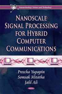 Nanoscale Signal Processing for Hybrid Computer Communications