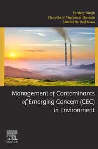 Management of Contaminants of Emerging Concern (CEC) in Environment