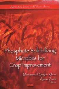 Phosphate Solubilizing Microbes for Crop Improvement