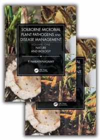 Soilborne Microbial Plant Pathogens and Disease Management (Two Volume Set)