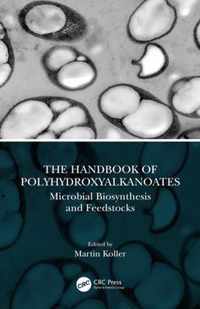 The Handbook of Polyhydroxyalkanoates