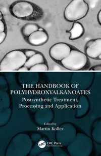 The Handbook of Polyhydroxyalkanoates