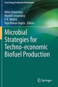 Microbial Strategies for Techno economic Biofuel Production