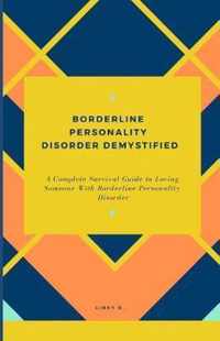 Borderline Personality Disorder Demystified