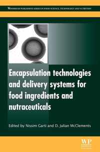 Encapsulation Technologies and Delivery Systems for Food Ingredients and Nutraceuticals