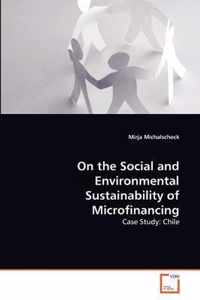 On the Social and Environmental Sustainability of Microfinancing