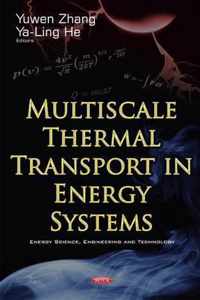 Multiscale Thermal Transport in Energy Systems