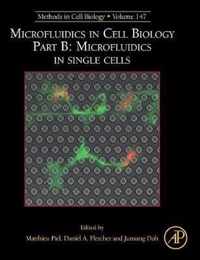 Microfluidics in Cell Biology Part B: Microfluidics in Single Cells