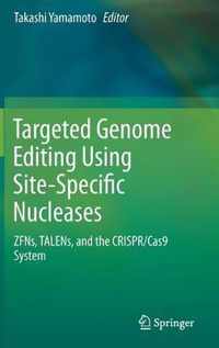 Targeted Genome Editing Using Site-Specific Nucleases