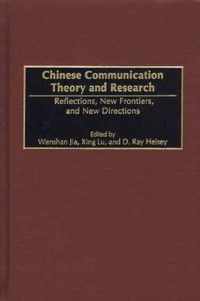 Chinese Communication Theory and Research