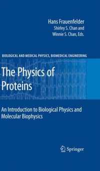 The Physics of Proteins: An Introduction to Biological Physics and Molecular Biophysics