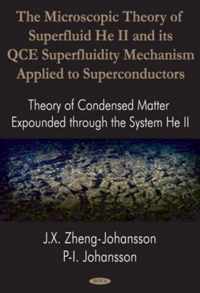 Microscopic Theory of Superfluid He II & Its Qce Superfluidity Mechanism Applied to Superconductors