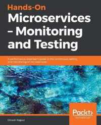 Hands-On Microservices - Monitoring and Testing