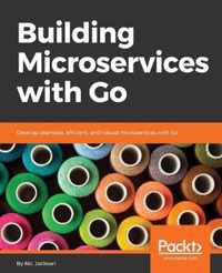 Building Microservices with Go