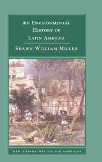 An Environmental History of Latin America