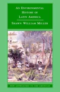 An Environmental History of Latin America