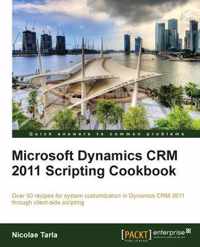 Microsoft Dynamics CRM 2011 Scripting Cookbook