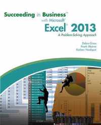 Succeeding in Business with Microsoft (R) Excel (R) 2013