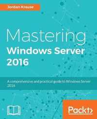 Mastering Windows Server 2016