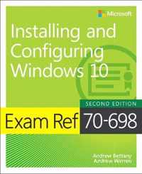 Exam Ref 70-698 Installing and Configuring Windows 10