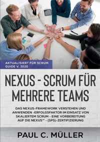 Nexus - Scrum fur mehrere Teams (Aktualisiert fur Scrum Guide V. 2020)