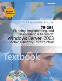 Planning, Implementing, and Maintaining a Microsoft Windows Server 2003 Active Directory Infrastructure (70-294) TX