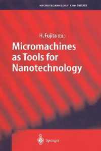 Micromachines as Tools for Nanotechnology