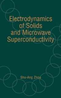 Electrodynamics Of Solids And Microwave Superconductivity