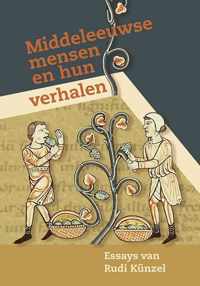 Middeleeuwse mensen en hun verhalen - Rudi Künzel - Paperback (9789087048952)