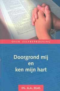 Doorgrond mij en ken mijn hart