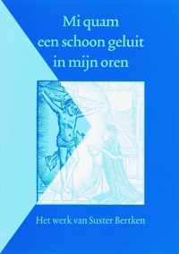 Middelnederlandse tekstedities 10 -   Mi quam een schoon geluit in mijn oren