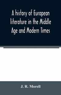 A history of European literature in the Middle Age and Modern Times