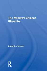 The Medieval Chinese Oliogarchy