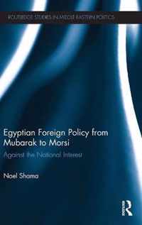 Egyptian Foreign Policy from Mubarak to Morsi